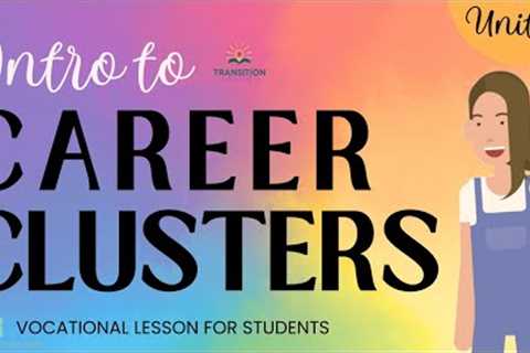 Intro to Career Clusters - Vocational Lesson 3 - Special Education Students