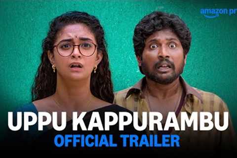 Uppu Kappurambu - Official Trailer | Prime Video India