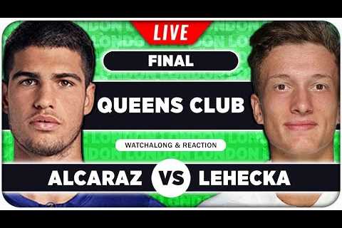 ALCARAZ vs LEHECKA • ATP Queens Club 2025 Final • LIVE Tennis Watchalong