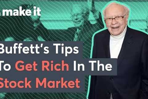 Billionaire Warren Buffett: Top Tips For Investing In The Stock Market