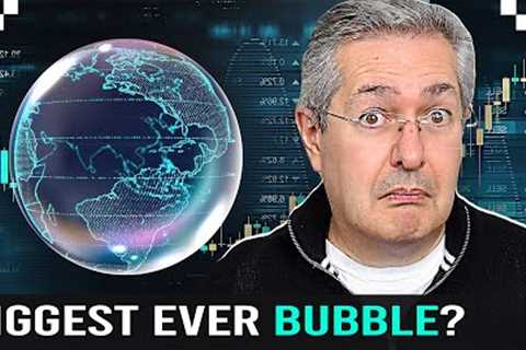 Biggest Stock Market Bubble Ever?