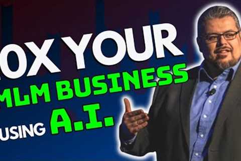 Network Marketing Training - How To Use Artificial Intelligence To Skyrocket Your Business Fast!