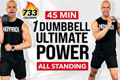 45 MIN ULTIMATE One Dumbbell Full Body POWER Workout | INTENSE Standing HIIT Workout with Weights
