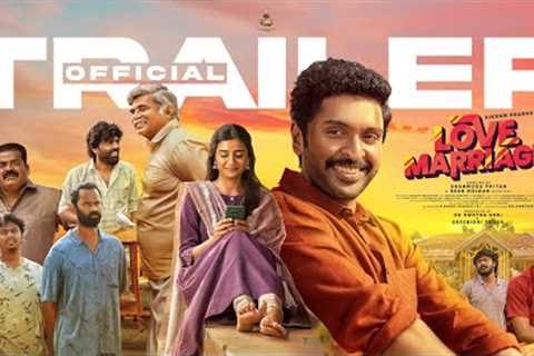 Love Marriage Official Trailer | Vikram Prabhu, Sushmitha Bhat | Sean Roldan
