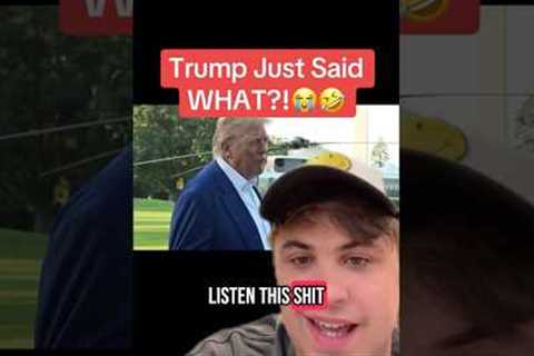 Trump Just Said WHAT?!😭🤣