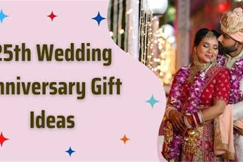 25 Best 25th Wedding Anniversary Special Gift Ideas | Gift Ideas For Silver Jubilee @RealGiftsHub