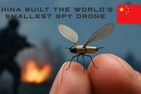How China Built the World’s Smallest Spy Drone?.
