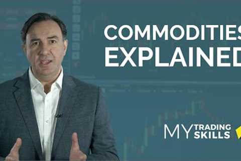 Commodities Trading for Beginners: The Basics for Traders