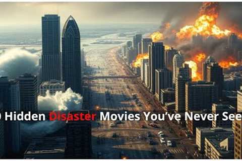 Top 10 Unknown Disaster Movies You Need to Watch! | Ranking 2024