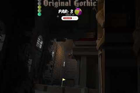 Orignial Gothic || Hole 14 || Hole in One || DIFFICULT