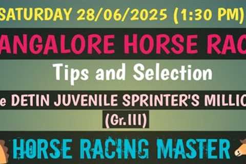 SATURDAY 28/06/2025🤙BANGALORE HORSE RACE🤙Tips and Selection🤙The DELTIN JUVENILE SPRINTER'S..