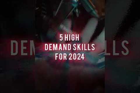 5 High Demand Skills for 2024