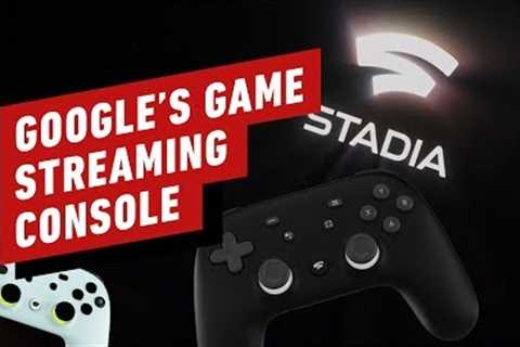 Google Reveals Stadia Streaming Console - IGN Now