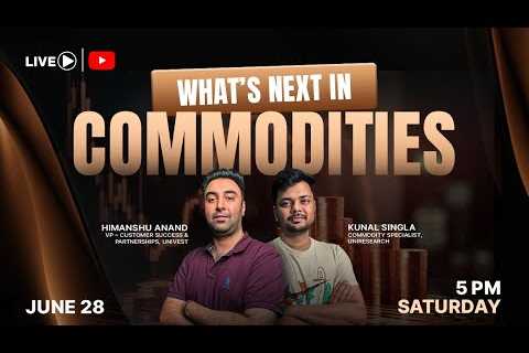 🚀 What's next in Commodities?