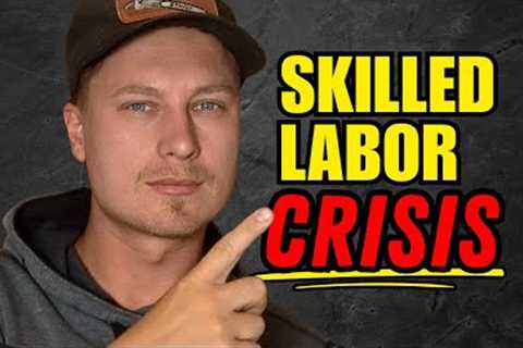 TOP 3 Trades with SEVERE Labor Shortages in 2025!