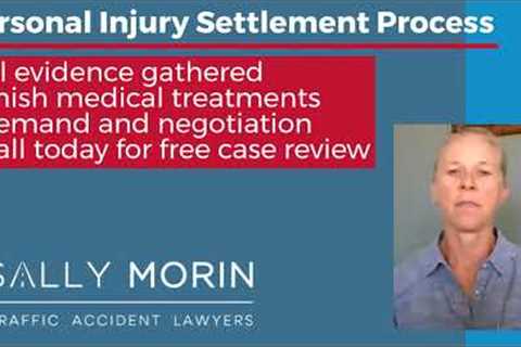 How Does The Personal Injury Settlement Process Work? | California Personal Injury Lawyers