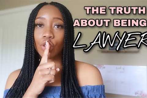 WHAT THEY DONT TELL YOU ABOUT BEING A LAWYER | What being a lawyer is really like
