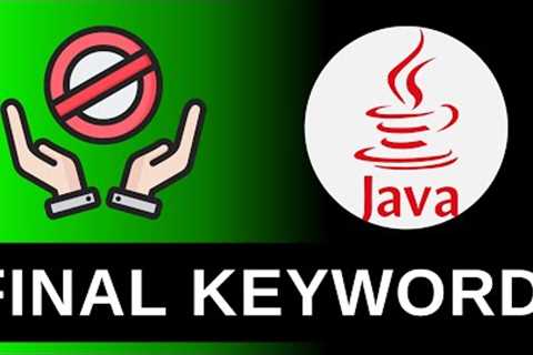 FINAL Keyword  - Java Tutorials For Beginners 15