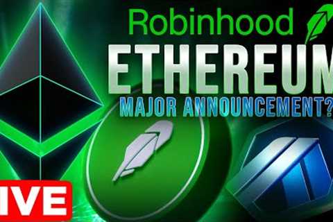 Robinhood MAJOR Crypto Announcement!!🔴LIVE!🚀Ethereum + Arbitrum?🔥
