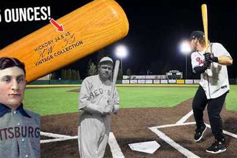 Hitting with BABE RUTH &amp; HONUS WAGNER's 40-ounce Wood Bats
