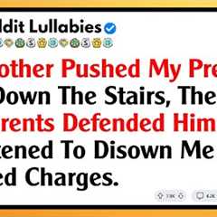 My Brother Pushed My Pregnant Wife Down The Stairs, Then My Parents Defended Him And Threatened...