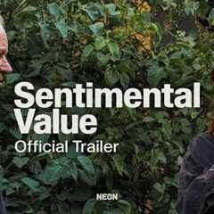 SENTIMENTAL VALUE - Official Trailer - In Theaters 11.7