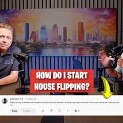 House Flipping 101: How We’d Start From Scratch (House Flipping Q & A)
