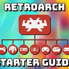 RetroArch Starter Guide