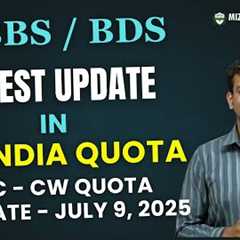 Latest Update from MCC - All India Quota - CW Quota Registration Last Date - Who Should Register Now