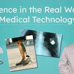 Medical Technology - Real-World Innovations in Health Science