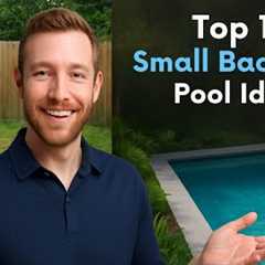 Top 10 Small Backyard Pool Ideas
