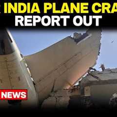 Air India Plane Crash Report | AI Plane Crash Report: Both Engines Shut Down Mid-Air Within Seconds