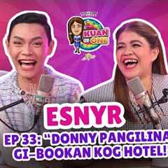 ESNYR: “Donny Pangilinan gi-bookan kog hotel!” | KUAN ON ONE S3 Ep. 4 w/ Subs