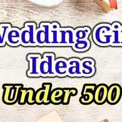 20 Best Marriage Gifts Under 500 in India | Wedding Gift Ideas Under Rs. 500 @MagicGiftLab