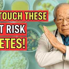 Japan's Oldest Doctor: 90% of Diabetes Would be REVERSED [If You STOP Eating These Foods]