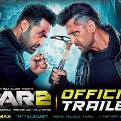 WAR 2 | Official Trailer | Hrithik Roshan | NTR | Kiara Advani | Ayan Mukerji | YRF Spy Universe