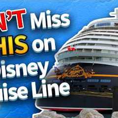 EVERYTHING You Don't Want to Miss on Disney Cruise Line