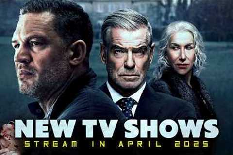 What to Stream in APRIL 2025? 15 New Released TV Shows on Netflix, Hulu, Prime, Apple TV+ &amp; More