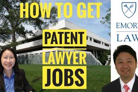 How to get a Patent Lawyer Job | Is Patent Law Saturated? Emory Law School Alum Jerry Liu