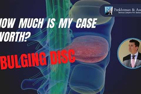 How Much Is A Herniated Disc Worth? What's My Case Worth Series
