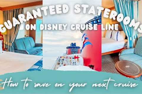 Guaranteed Staterooms on Disney Cruise Line- how to save BIG on your next Disney Cruise vacation!