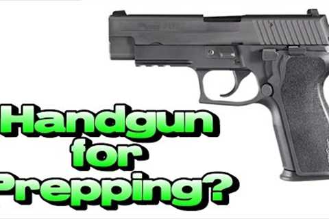 Handgun for Prepping? Good or Bad?