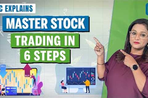 Stock Trading for Beginners: 6 Easy Steps to Start Investing Today