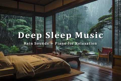 Rain Sounds with Relaxing Music to Reduce Anxiety and Help You Sleep - Stress Relief Music, Peaceful