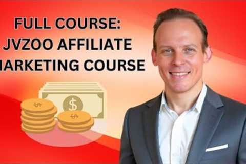 FULL COURSE: JvZoo Beginner Affiliate Marketing - How To Make Money With JvZoo