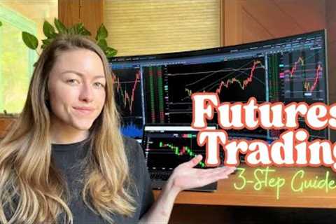 How to Start Day Trading Futures as a Beginner in 2025 (3-Step Guide)