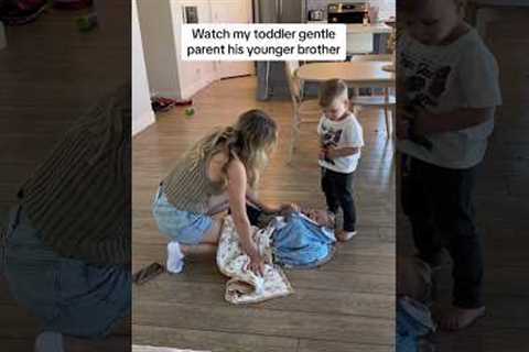 Toddler gentle parents his younger brother #gentleparenting #toddlermom #toddlertantrums