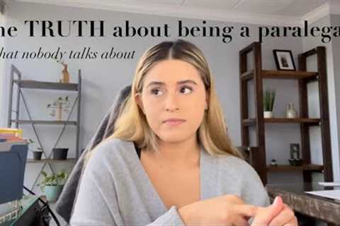 The TRUTH about being a Paralegal
