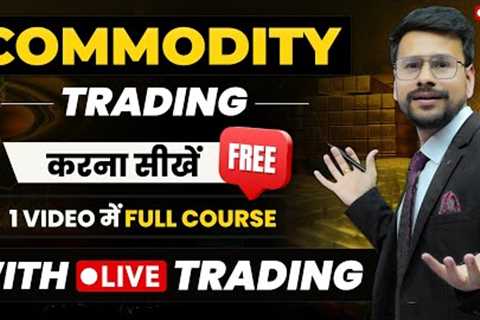 Commodity Trading For Beginners | LIVE Commodity Trading | Options Commodity Trading in Hindi