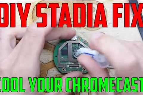 Overheating Chromecast Repair and Upgrade Stadia